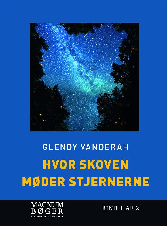 Cover for Glendy Vanderah · Hvor skoven møder stjernerne (Storskrift) (Innbunden bok) [1. utgave] (2023)