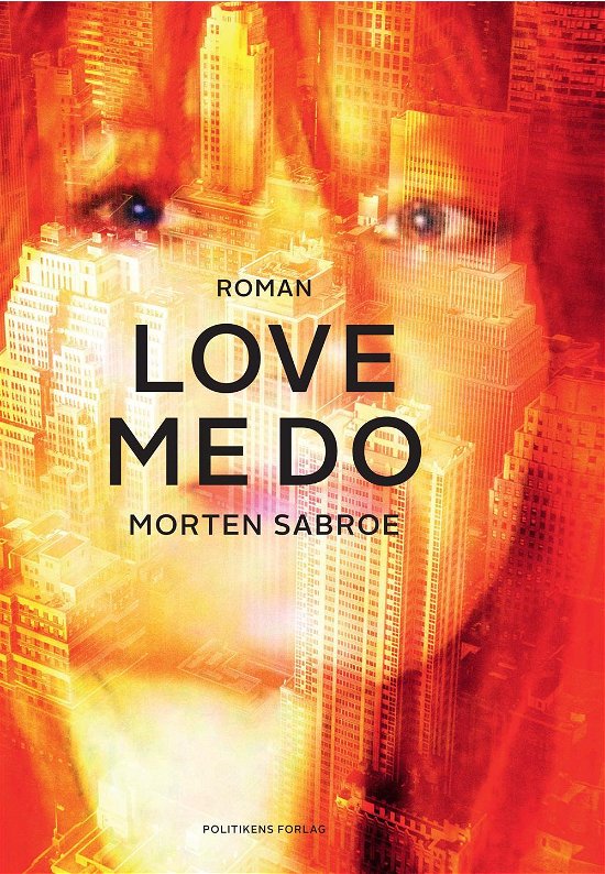 Cover for Morten Sabroe · Love Me Do (Sewn Spine Book) [1º edição] (2017)