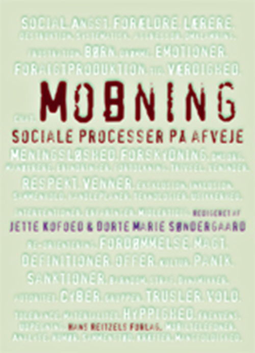 Dorte Marie Søndergaard; Jette Raundahl Kofoed; Charlotte Mathiassen; Eva Silberschmidt Viala; Nina Hein; Helle Rabøl Hansen; Inge Henningsen; Robin May Schott · Mobning (Sewn Spine Book) [1. wydanie] (2009)