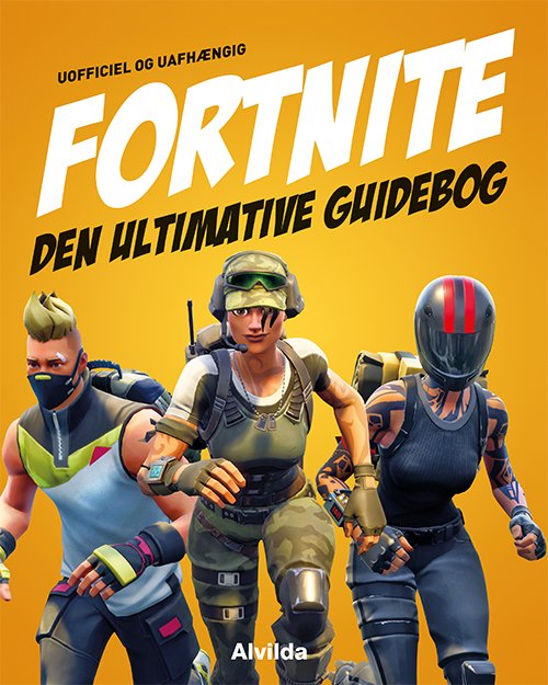 Fortnite - Den ultimative guidebog -  - Livros - Forlaget Alvilda - 9788741505343 - 15 de novembro de 2018