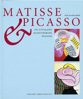 Cover for Yve-Alain Bois · Matisse &amp; Picasso (Indbundet Bog) [1. udgave] (2001)