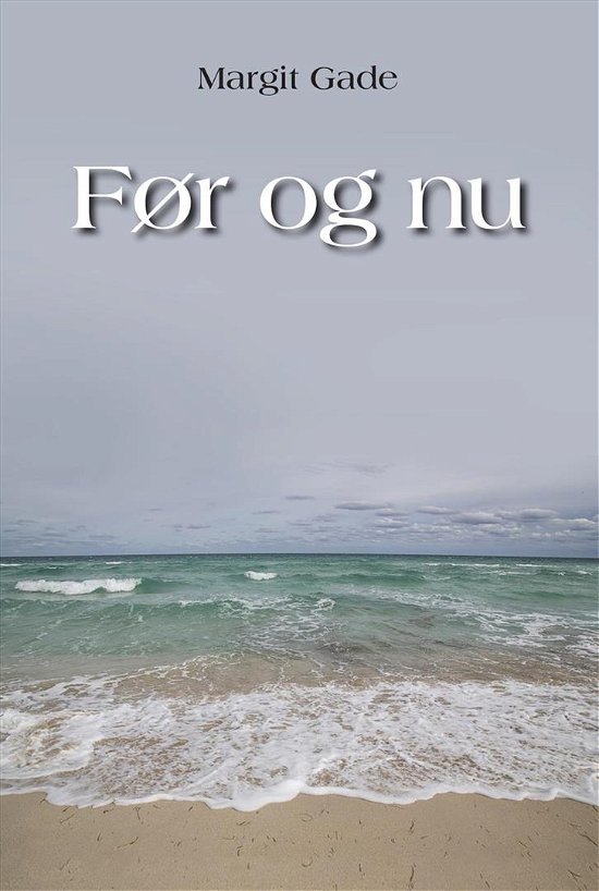 Cover for Margit Gade · Før og nu (Pocketbok) [1:a utgåva] (2016)