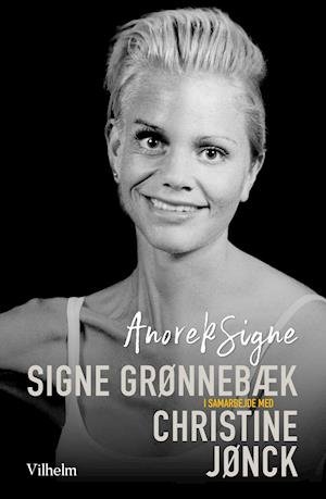 Cover for Signe Grønnebæk i samarbejde med Christine Jønck · AnorekSigne (Hæftet bog) [2. udgave] (2018)