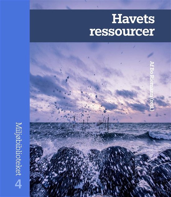Miljøbiblioteket 4: Havets ressourcer -  - Kirjat - Aarhus Universitetsforlag - 9788771841343 - tiistai 14. maaliskuuta 2017