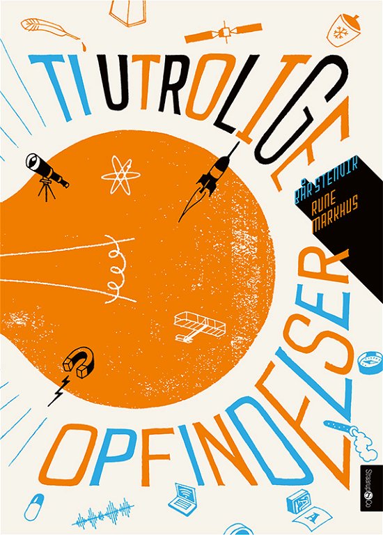 Cover for Bår Stenvik · Ti utrolige opfindelser (Hardcover bog) [1. udgave] (2021)