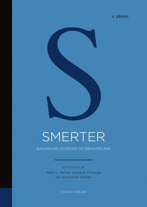 Cover for Mads U. Werner, Nanna B. Finnerup og Lars Arendt-Nielsen (red.) · Smerter - 4. udgave (Hardcover bog) [4. udgave] (2019)