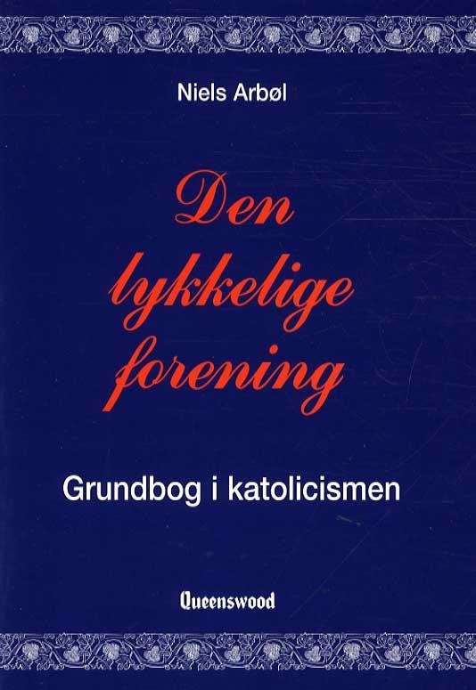 Cover for Niels Arbøl · Den lykkelige forening (Bound Book) [1th edição] (1999)