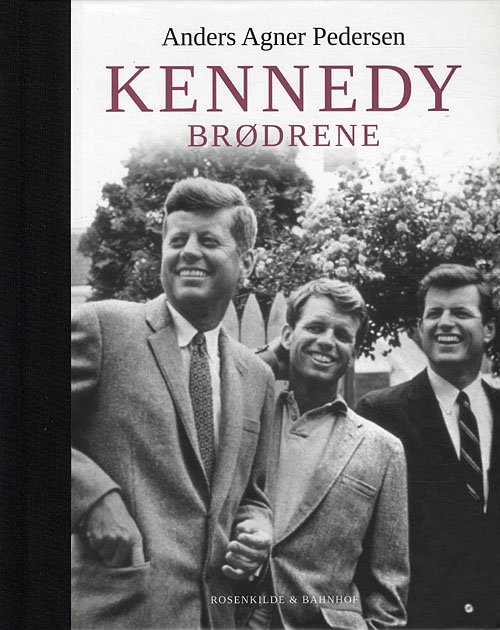 Cover for Anders Agner Pedersen · Kennedy-brødrene (Bound Book) [1. Painos] [Indbundet] (2011)