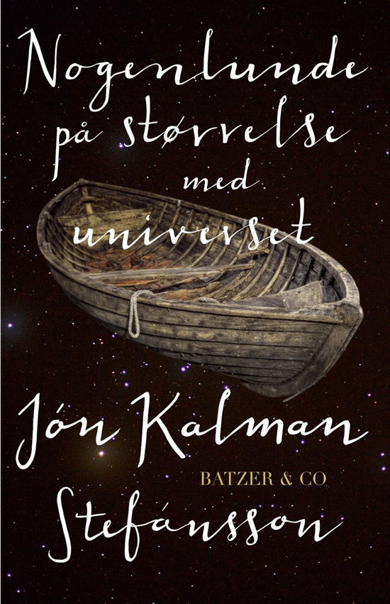 Cover for Jón Kalman Stefánsson · Nogenlunde på størrelse med universet (Bound Book) [1.º edición] (2017)