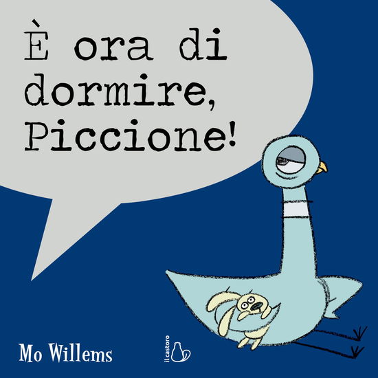 Cover for Mo Willems · E' Ora Di Dormire, Piccione! Ediz. A Colori (Book)