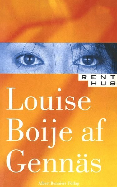 Cover for Louise Boije af Gennäs · Rent hus (ePUB) (2015)