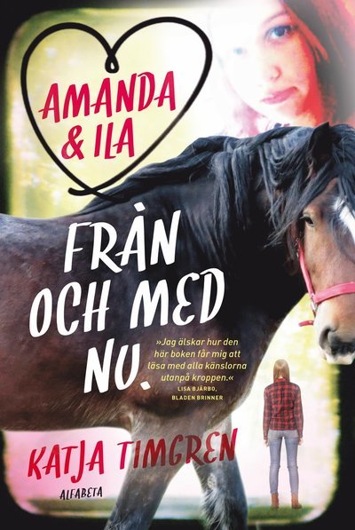 Amanda och Ila: Från och med nu - Katja Timgren - Books - Alfabeta - 9789150119343 - March 21, 2017