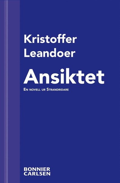 Cover for Kristoffer Leandoer · Ansiktet: En skräcknovell ur Strandridare (ePUB) (2013)