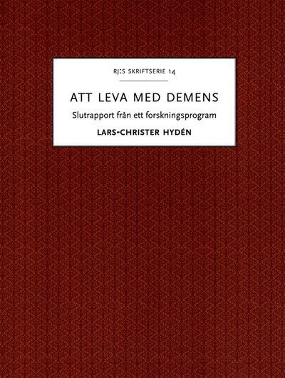 Cover for Lars-Christer Hydén · Att leva med demens : slutrapport från ett forskningsprogram (Paperback Book) (2016)