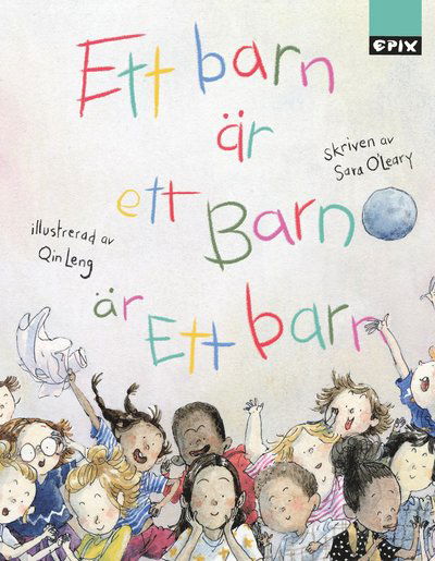 Cover for Sara O'Leary · Ett barn är ett barn är ett barn (Hardcover Book) (2023)