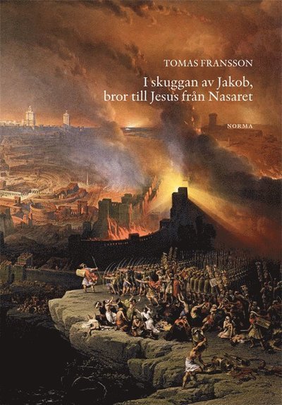 Cover for Tomas Fransson · I skuggan av Jakob, bror till Jesus från Nasaret (Bog) (2022)
