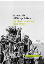 Barnen och välfärdspolitiken : nordiska barndomar 1900-2000 - Andresen Astri m.fl. - Books - Dialogos Förlag - 9789175042343 - April 8, 2011