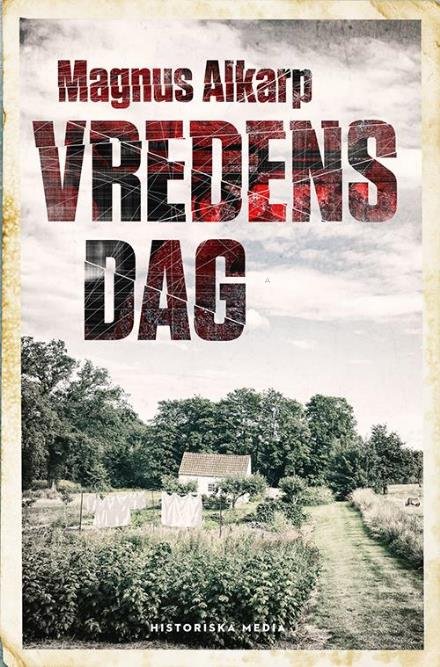 Vredens dag - Alkarp Magnus - Boeken - Historiska Media - 9789175451343 - 24 augustus 2015