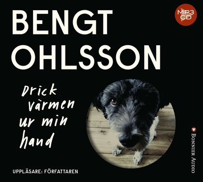 Cover for Bengt Ohlsson · Drick värmen ur min hand (MP3-CD) (2016)