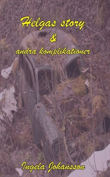 Cover for Johansson · Helgas story och andra kompli (Book) (2018)