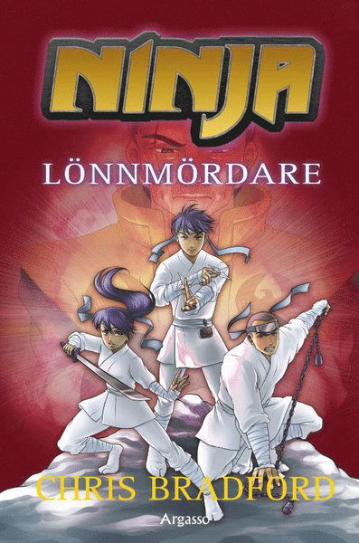 Cover for Chris Bradford · Ninja. Lönnmördare (Hardcover Book) (2015)