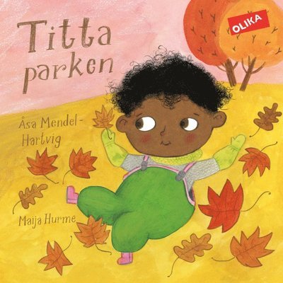 Titta: Titta parken! - Maija Hurme - Books - Olika Förlag - 9789188347343 - November 22, 2017