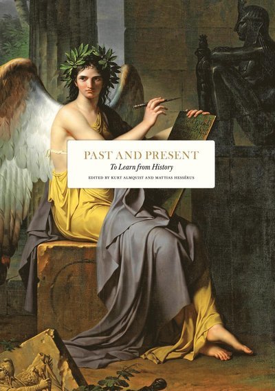 Cover for Erica Benner · Past and Present: To Learn from History - Essay Series (Hardcover bog) (2022)