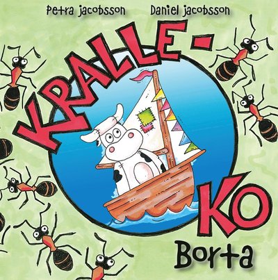 Kralle-Ko borta - Petra Jacobsson - Books - ditt bokförlag - 9789189197343 - July 28, 2021