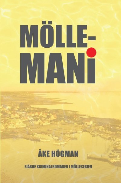 Cover for Åke Högman · Möllemani (Bok) (2023)