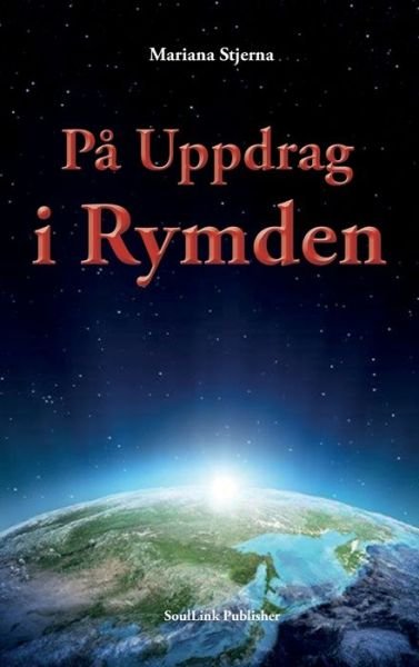 Cover for Mariana Stjerna · Pa Uppdrag i Rymden: Med Start i Agartha (Innbunden bok) (2020)
