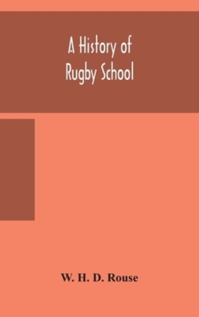 Cover for W H D Rouse · A history of Rugby School (Hardcover Book) (2020)