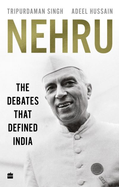 Cover for Adeel Hussain · Nehru: The Debates that Defined India (Hardcover Book) (2021)