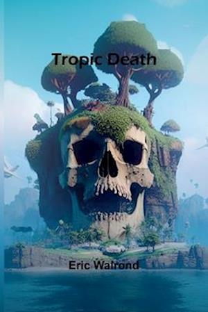 Eric Walrond · Tropic death (Paperback Book) (2024)