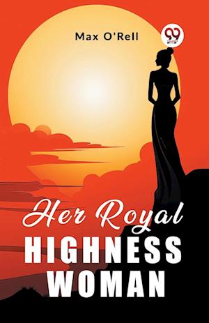Cover for Max O'Rell · Her Royal Highness Woman (Edition2023) (Paperback Book) (2024)