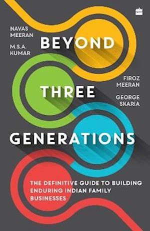 Cover for Navas Meeran · Beyond Three Generations: The Definitive Guide To Building Enduring Indian Family Businesses (Paperback Book) (2025)