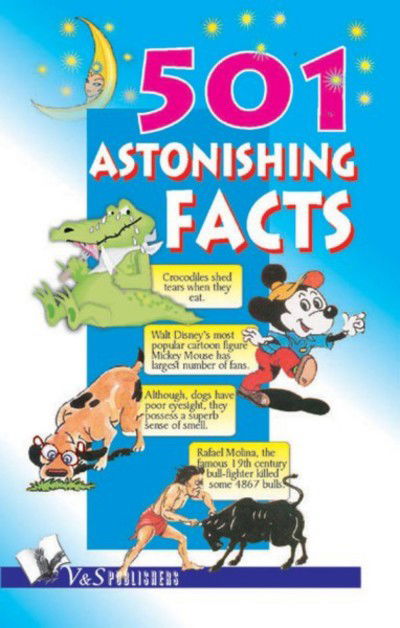 501 Astonishing Facts - Sanjeev Garg - Books - V & S Publishers - 9789381384343 - January 31, 2012
