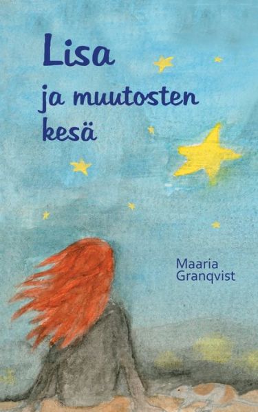 Cover for Maaria Granqvist · Lisa ja muutosten kesa (Paperback Book) (2020)