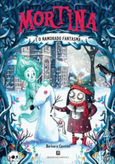 Cover for Barbara Cantini · Mortina e o Namorado Fantasma (Hardcover Book) (2020)