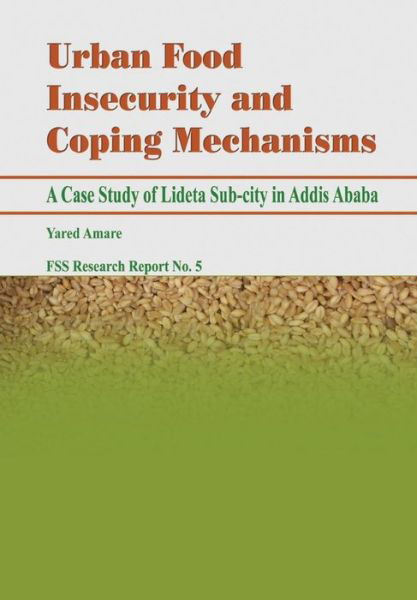 Cover for Yared Amare · Urban Food Insecurity and Coping Mechanisms. a Case Study of Lideta Sub-city in Addis Ababa (Paperback Book) (2010)