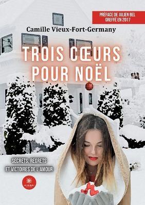 Cover for Camille Vieux-Fort-Germany · Trois coeurs pour Noel (Pocketbok) (2023)