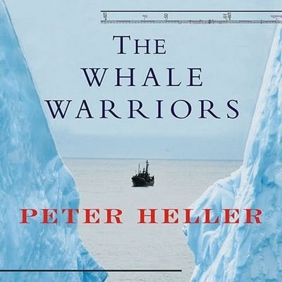 Cover for Peter Heller · The Whale Warriors Lib/E (CD) (2007)