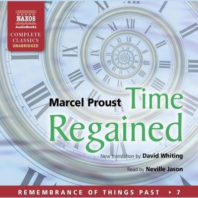 Time Regained - Marcel Proust - Musiikki - Naxos - 9798200872343 - tiistai 7. syyskuuta 2021