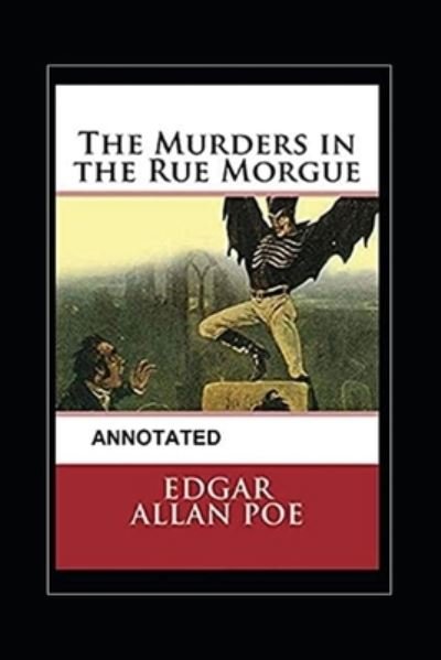 Cover for Edgar Allan Poe · The Murders in the Rue Morgue Annotated (Taschenbuch) (2022)