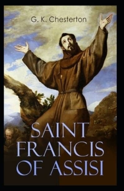 Cover for G K Chesterton · St. Francis of Assisi (Paperback Bog) [Annotaed edition] (2022)