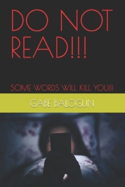 Cover for Gabe Balogun · Do Not Read!!!: Some Words Will Kill You!!! (Paperback Book) (2022)