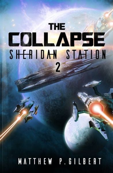 Cover for Matthew P Gilbert · Sheridan Station: A Space Opera Series (Paperback Book) (2021)