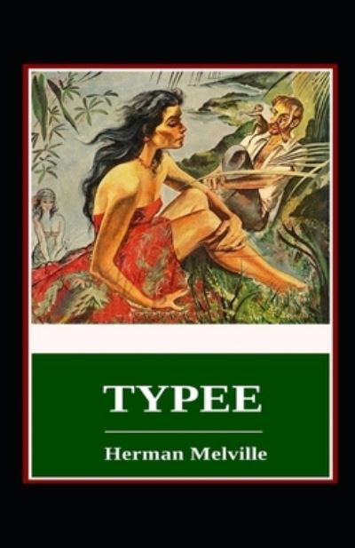 Cover for Herman Melville · Typee Illustrated (Paperback Bog) (2021)