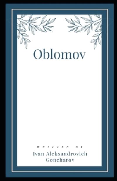 Cover for Ivan Aleksandrovich Goncharov · Oblomov Illustrated (Paperback Book) (2020)