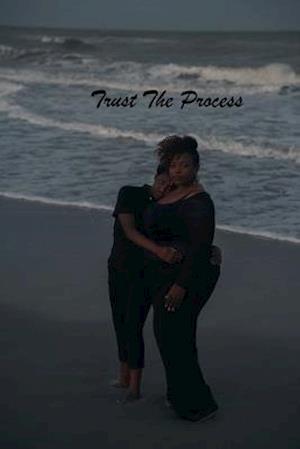 Chelsia Griggs · Trust The Process (Paperback Book) (2020)