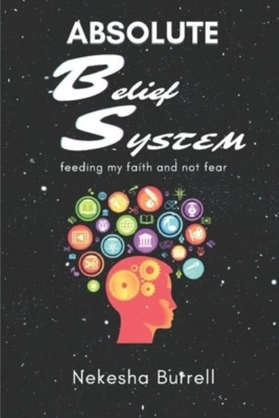 Cover for Nekesha A Burrell · Absolute Belief System (Paperback Bog) (2020)